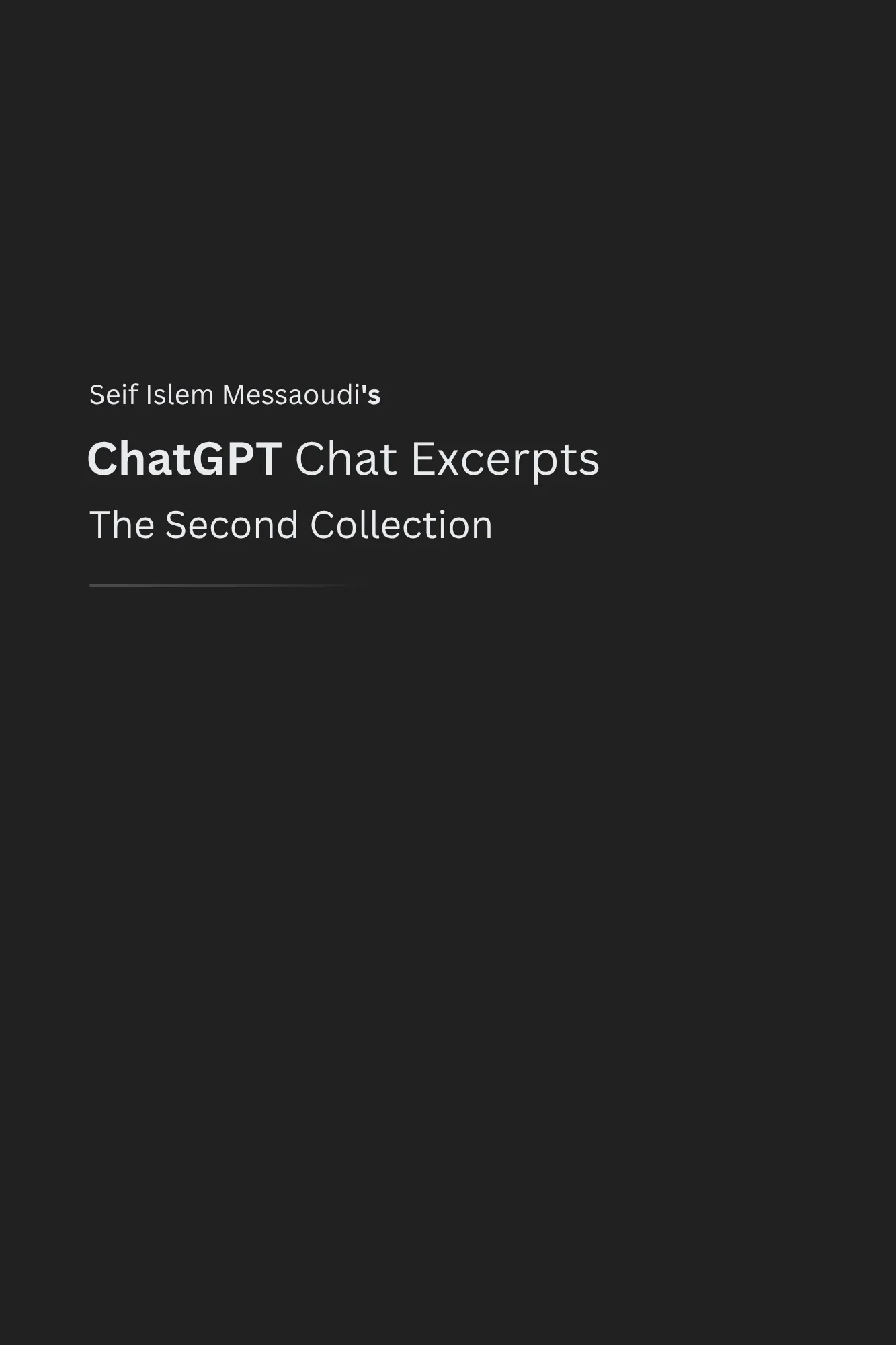 Seif Islem Messaoudi's ChatGPT Chat Excerpts - The Second Collection